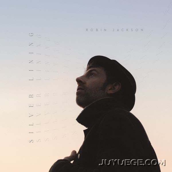 Robin Jackson专辑《Silver Lining》[FLAC/MP3]夸克网盘下载