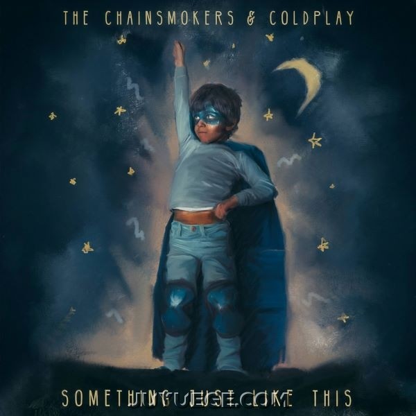 The Chainsmokers、Coldplay《Something Just Like This》[FLAC/MP3]夸克网盘下载