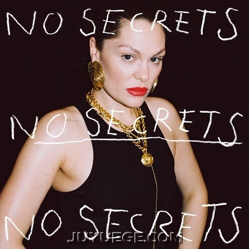 Jessie J《No Secrets》[FLAC/MP3]夸克网盘下载