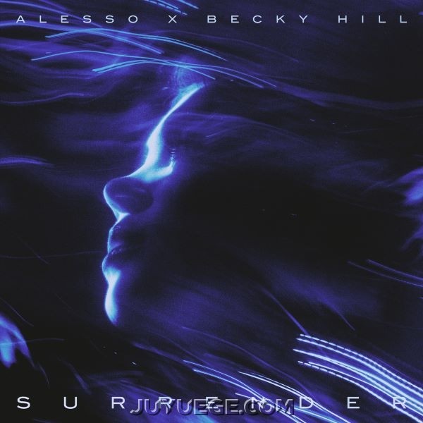 Alesso、Becky Hill《Surrender》[FLAC/MP3]夸克网盘下载