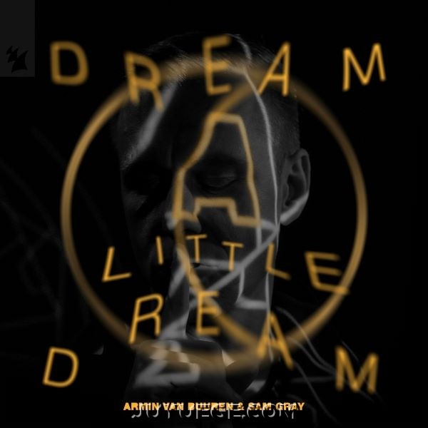 Armin Van Buuren、Sam Gray《Dream A Little Dream》[FLAC/MP3]夸克网盘下载