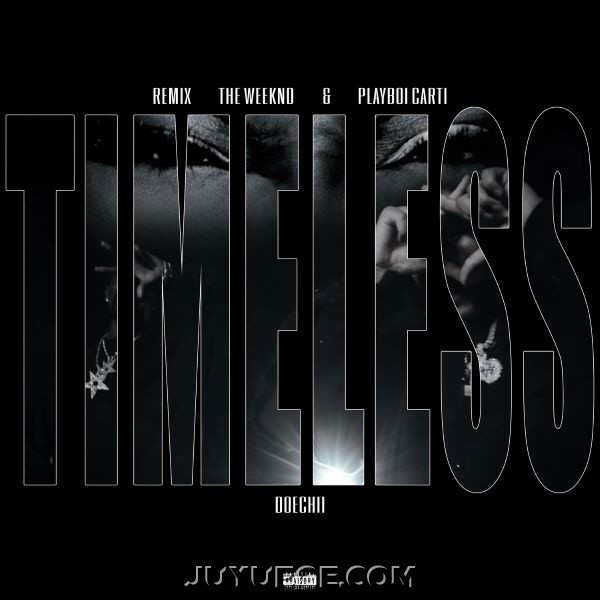 The Weeknd、Doechii、Playboi Carti《Timeless (Remix) [Explicit]》[FLAC/MP3]夸克网盘下载